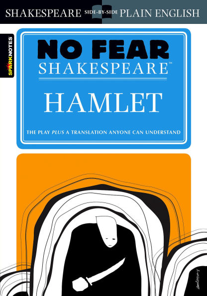 Hamlet: No Fear Shakespeare Side-by-Side Plain English