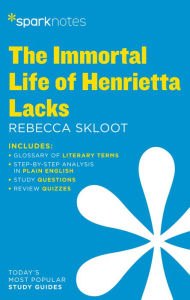 Title: The Immortal Life of Henrietta Lacks SparkNotes Literature Guide, Author: SparkNotes