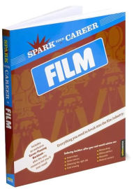 Spark Your Career in Film (SparkNotes)
