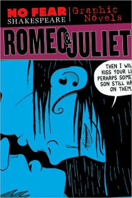 Title: Romeo and Juliet (No Fear Shakespeare Graphic Novels), Author: SparkNotes