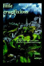 Little Crucifixions