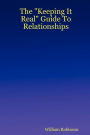 The Keeping It Real Guide To Relationships