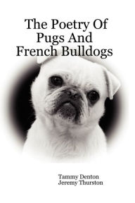 The Poetry of Pugs and French Bulldogs