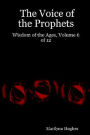 The Voice of the Prophets: Wisdom of the Ages