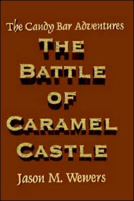 The Candy Bar Adventures: The Battle Of Caramel Castle