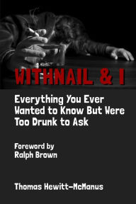 Withnail and I: Everything You Ever Wanted