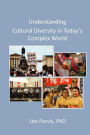 Understanding Cultural Diversity in Today's Complex World / Edition 4
