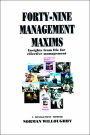Forty-Nine Management Maxims: Cautionary Tales