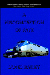 A Misconception of Fate