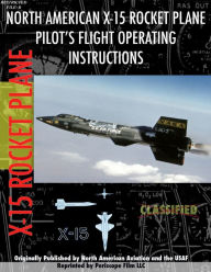 X-15 Rocket Plane Pilot's Flight Operating Manual