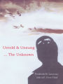 Untold and Unsung: The Unknown