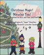 Christmas Magic! Miracles Too! Merry Christmas to You! and You! and You!!!!!!!