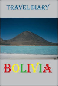 Travel Diary - Bolivia