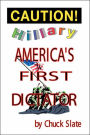 Hillary - America's First Dictator