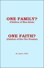 One Family? (Children of Man-Adam): One Faith? (Children of Eve-the Promise)