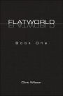 Flatworld: Book One
