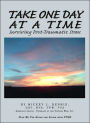 Take One Day at a Time: Surviving Post-Traumatic Stress