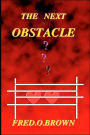 The Next Obstacle