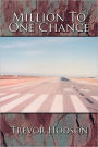 Million To One Chance