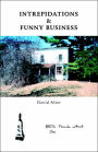 Intrepidations and Funny Business