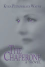 The Chaperone: A Novel