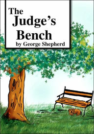 Title: The Judge's Bench, Author: George Shepherd