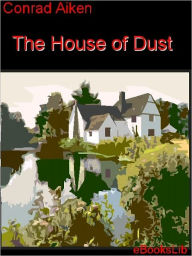 The House of Dust