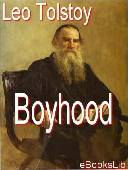 Boyhood: The Second Part of Tolstoy's Autobiographical Work