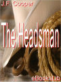 The Headsman or, The Abbaye des Vignerons