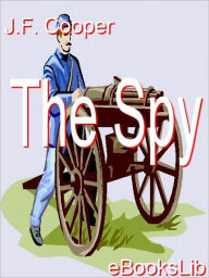 Title: The Spy, Author: James Fenimore Cooper