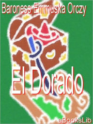 El Dorado: An Adventure of the Scarlet Pimpernel
