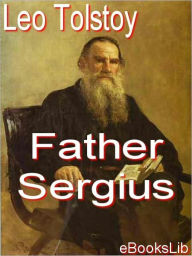 Title: Father Sergius, Author: Leo Tolstoy