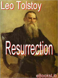 Title: Resurrection, Author: Leo Tolstoy