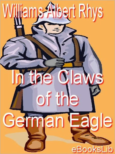 In the Claws of the German Eagle