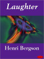 Laughter: An Essay on the Meaning of the Comic