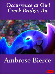An Occurrence at Owl Creek Bridge