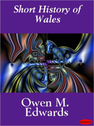 Title: A Short History of Wales, Author: Owen M. Edwards