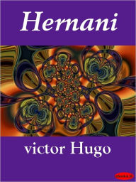 Title: Hernani, Author: Victor Hugo