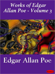 Title: Works of Edgar Allan Poe - Volume 3, Author: Edgar Allan Poe