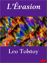 Title: L'Évasion, Author: Leo Tolstoy