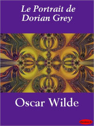 Title: Le Portrait de Dorian Gray, Author: Oscar Wilde