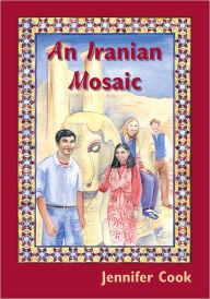 Title: An Iranian Mosaic, Author: Jennifer Cook