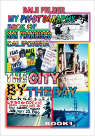 Title: My Photography Book of San Francisco California: The City by the Bay - Book 1, Author: Dellan Felder