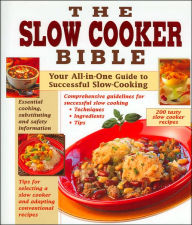 The Slow Cooker Bible