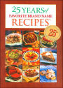 25 Years of Favorite Brand Name Recipes