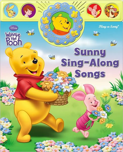 Winnie The Pooh Sunny Sing Along Songs By Publications International Staff Interactive Book