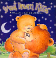 Sweet Dream Kisses: Treasury of Bedtime Stories