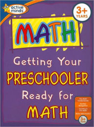 Getting Your Preschooler Ready for Math (Active Minds Series)