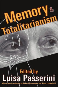 Title: Memory and Totalitarianism, Author: Luisa Passerini