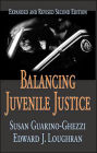 Balancing Juvenile Justice / Edition 2